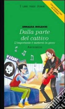 Dalla Parte Del Cattivo libro di MOLASCHI