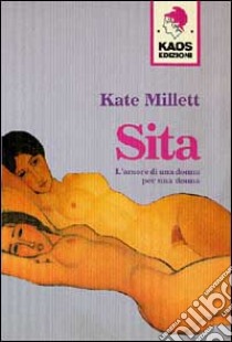 Sita. L'amore di una donna libro di Millett Kate