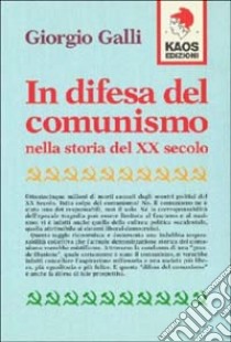 In difesa del comunismo nella storia del XX secolo libro di Galli Giorgio