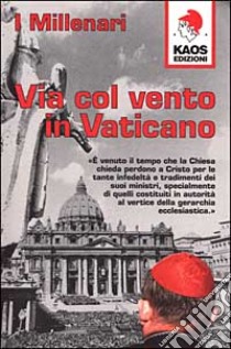 Via col vento in Vaticano libro di I Millenari