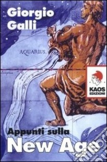 Appunti sulla new age libro di Galli Giorgio