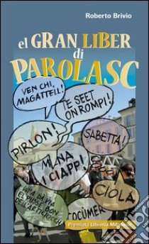 El gran liber di parolasc libro di Brivio Roberto