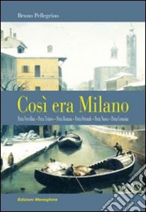 Così era Milano libro di Pellegrino Bruno