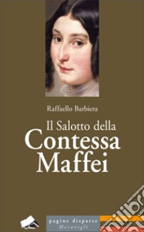 Il salotto della Contessa Maffei libro di Barbiera Raffaello