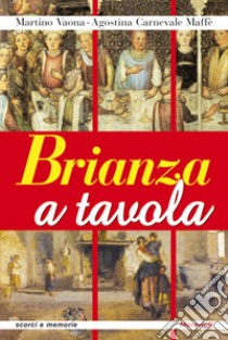 Brianza a tavola libro di Vaona Martino; Carnevale Maffè Agostina