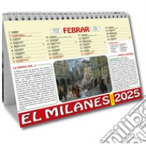 Milanes 2025. Calendario da tavolo (El) libro