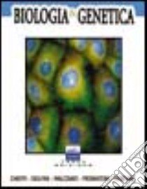 Biologia e genetica. Con espansione online libro di Chieffi Giovanni; Dolfini Silvana; Malcovati Massimo