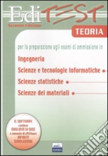 Editest. Teoria per la preparazione agli esami di ammissione in ingegneria, scienze e tecnologie informatiche, scienze statistiche, scienze dei materiali libro