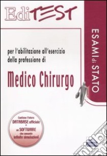 Editest. Per l'abilitazione all'esercizio della professione di medico chirurgo libro