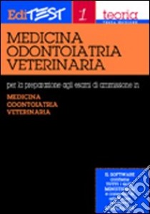 Editest. Teoria per la preparazione agli esami di ammissione in medicina, odontoiatria, veterinaria libro