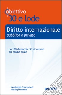 Diritto internazionale libro di Franceschelli Ferdinando; Pennetta Pierluigi