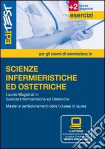 EdiTEST. Esercizi. Laurea specialistica in infermieristica/ostetricia. Per la preparazione ai test di ammissione. Con software di simulazione libro di Alvaro Rosaria - Brancato Tommaso - Stievano Alessandro