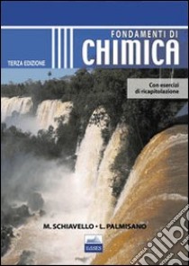 Fondamenti di chimica libro di Schiavello Mario - Palmisano Francesco