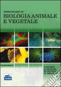 Eserciziario di biologia animale e vegetale libro