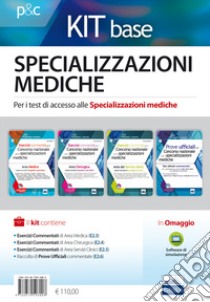 Kit base specializzazioni mediche. Per i test di accesso alle specializzazioni mediche . Con software di simulazione libro