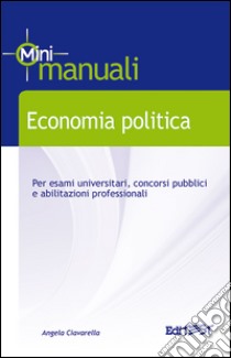 Economia politica libro di Ciavarella Angela