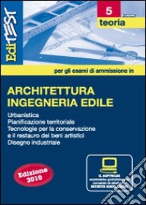 EdiTEST 5. Esercizi. Architettura, ingegneria edile. Per la preparazione ai test di ammissione. Con software di simulazione libro