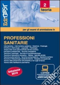 EdiTEST 2. Teoria. Professioni sanitarie. Per la preparazione ai test di ammissione. Con software di simulazione libro