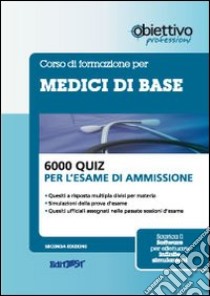 Seimila quiz di medicina generale libro