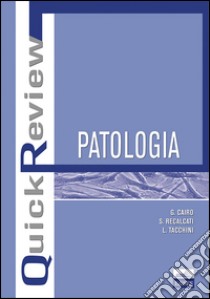 Quick review. Patologia libro di Cairo Gaetano; Recalcati Stefania; Tacchini Lorenza