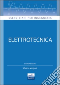 Elettrotecnica libro di Vergura Silvano