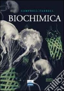 Biochimica libro di Campbell Mary K.; Farrell Shawn O.