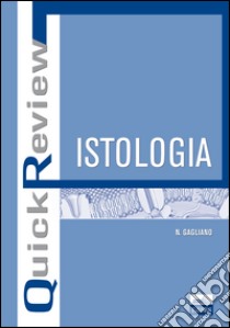 Quick review. Istologia libro di Gagliano Nicoletta