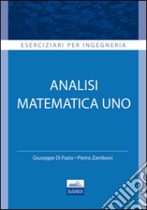 Analisi matematica. Vol. 1 libro di Di Fazio G.; Zamboni P.