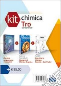 Kit chimica Tro: Elementi di chimica organica-Chimica un approccio molecolare-Chimica esercizi e casi pratici libro