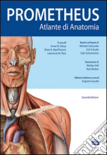 Prometheus. Altante di anatomia libro di Gilroy Anne M.; MacPherson Brian R.; Ross Lawrence M.; Gaudio E. (cur.)