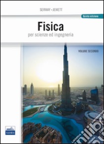 Fisica per scienze e ingegneria. Vol. 2 libro di Serway Raymond A.; Jewett John W.