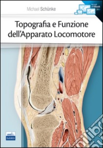 Topografia e funzione dell'apparto locomotore libro di Schunke Michael