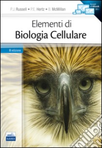 Elementi di biologia cellulare libro di Russell Peter J.; Hertz P. E.; McMillan B.