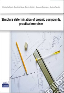 Structure determination of organic compound, pratical exercises libro