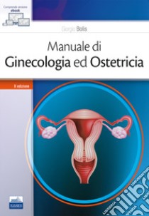 Manuale di ginecologia ed ostetricia libro di Bolis G. (cur.)