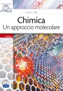 Chimica. Un approccio molecolare libro di Tro Nivaldo J.