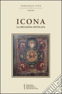 Icona. La bellezza rivelata libro di Fogliadini E. (cur.)