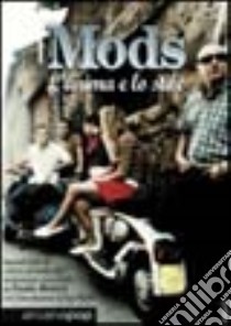 Mods. L'anima e lo stile libro di Hewitt Paolo