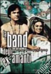 La band degli ex-amanti. Hank, Lilly, Shaz, Walt e il rock'n'roll sulla strada libro di Kennedy Pagan