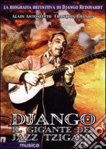 Django. Il gigante del jazz tzigano libro di Billard François; Antonietto Alain