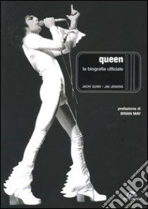 Queen. La biografia ufficiale libro di Gunn Jacky; Jenkins Jim