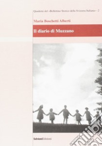 Il diario di Muzzano libro di Boschetti Alberti Maria