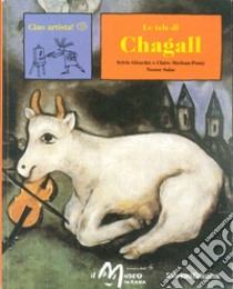 Le tele di Chagall libro di Girardet Sylvie; Merleau-Ponty Claire; Salas Nestor