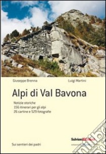 Alpi di Val Bavona libro di Brenna Giuseppe; Martini Luigi