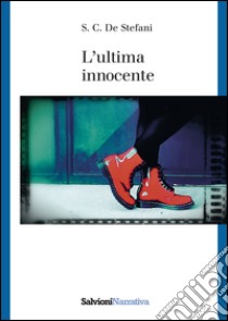 L'ultima innocente libro di De Stefani S. C.