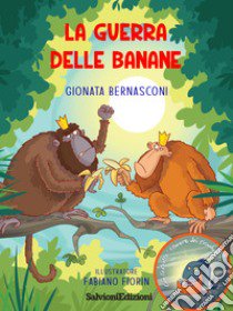 La guerra delle banane libro di Bernasconi Gionata