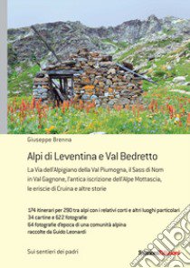 Alpi di Leventina e Bedretto libro di Brenna Giuseppe