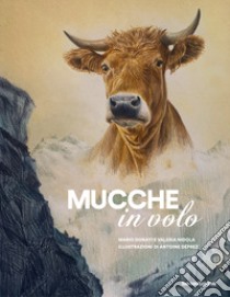 Mucche in volo. Con opuscolo didattico libro di Donati Mario; Nidola Valeria