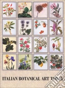 Italian botanical art today. Catalogo della mostra (Washington DC, maggio-luglio 2001) libro di Tongiorgi Tomasi Lucia - Tosi Alessandro