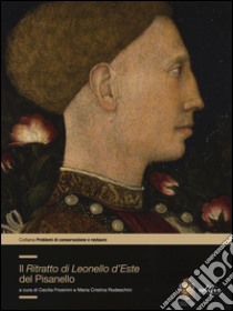 Il ritratto di Lionello d'Este di Pisanello. Ediz. a colori libro di Frosinini C. (cur.); Rodeschini M. C. (cur.)